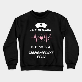 cardiovascular nurse Crewneck Sweatshirt